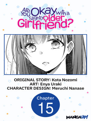 cover image of Are You Okay with a Slightly Older Girlfriend?, Chapter 15